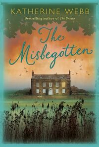 Cover of The Misbegotten by Katherine Webb