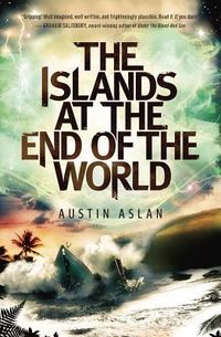 Cover of The Islands at the End of the World by Austin Aslan