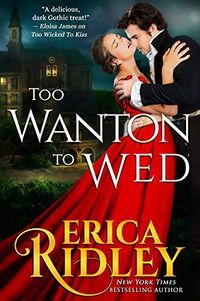 Cover of Too Wanton to Wed by Erica Ridley