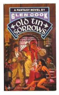 Cover of Old Tin Sorrows by Glen Cook