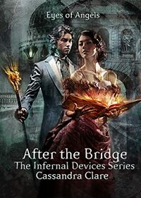 Cover of After the Bridge by Cassandra Clare