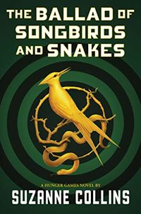 Cover of The Ballad of Songbirds and Snakes by Suzanne Collins