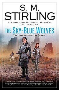 Cover of The Sky-Blue Wolves by S.M. Stirling