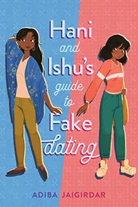 Cover of Hani and Ishu's Guide to Fake Dating by Adiba Jaigirdar