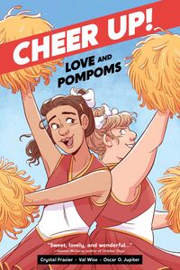 Cover of Cheer Up: Love and Pompoms by Crystal Frasier et al