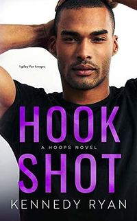 Cover of Hook Shot by Kennedy Ryan