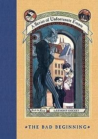 Cover of The Bad Beginning by Lemony Snicket