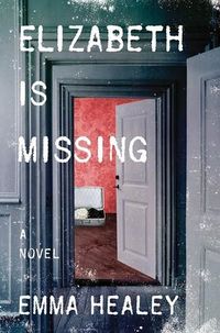 Cover of Elizabeth Is Missing by Emma Healey
