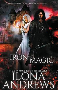 Cover of Iron and Magic by Ilona Andrews