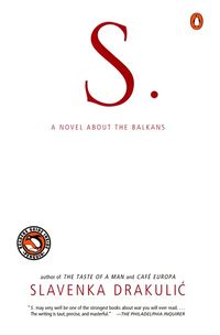 Cover of S.: A Novel About the Balkans by Slavenka Drakulić