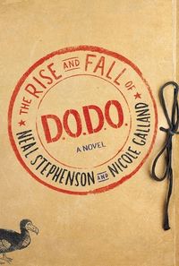Cover of The Rise and Fall of D.O.D.O. by Neal Stephenson and Nicole Galland