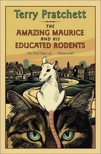 Cover of The Amazing Maurice and His Educated Rodents by Terry Pratchett