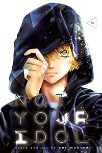 Cover of Not Your Idol, Vol. 2 by Aoi Makino
