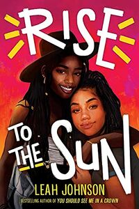 Cover of Rise to the Sun by Leah Johnson