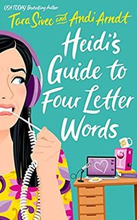 Cover of Heidi's Guide to Four Letter Words by Tara Sivec & Andi Arndt