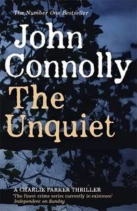 Cover of The Unquiet by John Connolly