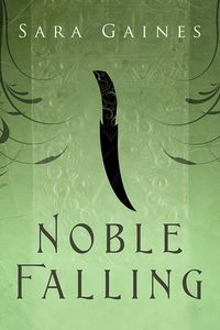 Cover of Noble Falling by Sara Gaines