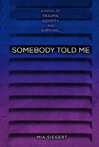 Cover of Somebody Told Me by Mia Siegert