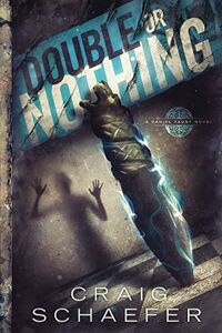 Cover of Double or Nothing by Craig Schaefer
