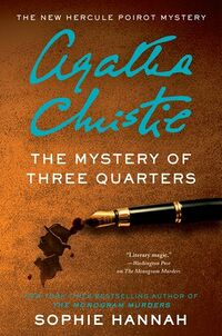 Cover of The Mystery of Three Quarters by Sophie Hannah
