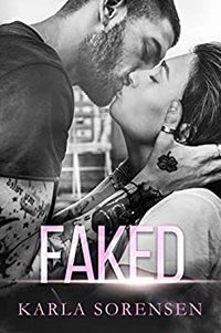 Cover of Faked by Karla Sorensen