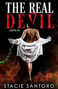 Cover of The Real Devil; Journal One by Stacie Santoro