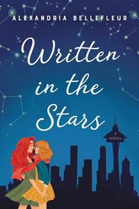 Cover of Written in the Stars by Alexandria Bellefleur