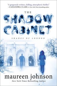 Cover of The Shadow Cabinet by Maureen Johnson
