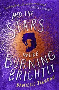 Cover of And The Stars Were Burning Brightly by Danielle Jawando