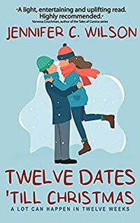 Cover of Twelve Dates 'Till Christmas by Jennifer Wilson