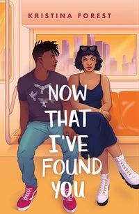 Cover of Now That I've Found You by Kristina Forest