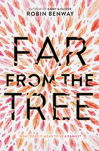Cover of Far from the Tree by Robin Benway