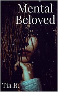 Cover of Mental Beloved by Tia B