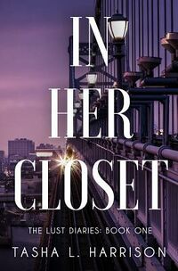 Cover of In Her Closet by Tasha L. Harrison