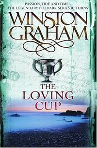 Cover of The Loving Cup by Winston Graham