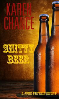Cover of Shitty Beer by Karen Chance