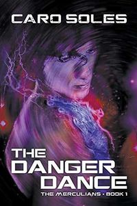 Cover of The Danger Dance by Caro Soles