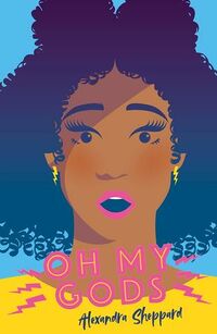 Cover of Oh My Gods by Alexandra Sheppard