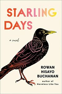 Cover of Starling Days by Rowan Hisayo Buchanan