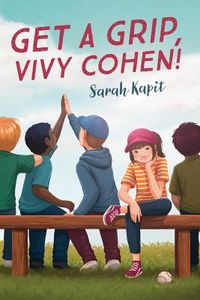 Cover of Get a Grip, Vivy Cohen! by Sarah Kapit