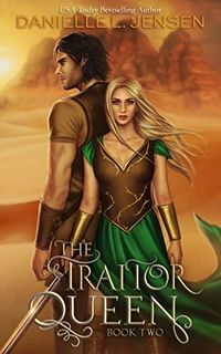 Cover of The Traitor Queen by Danielle L. Jensen