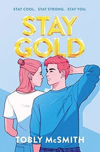 Cover of Stay Gold by Tobly McSmith