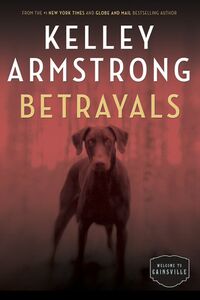 Cover of Betrayals by Kelley Armstrong