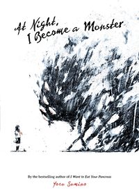 Cover of At Night, I Become a Monster by Yoru Sumino