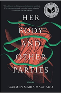 Cover of Her Body and Other Parties by Carmen Maria Machado