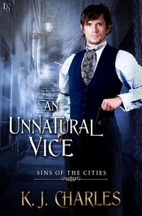 Cover of An Unnatural Vice by K.J. Charles