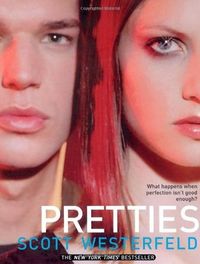 Cover of Pretties by Scott Westerfeld