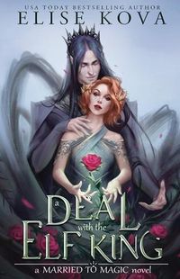 Cover of A Deal with the Elf King by Elise Kova