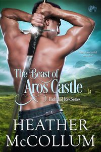 Cover of The Beast of Aros Castle by Heather McCollum