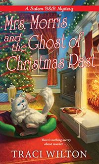 Cover of Mrs. Morris and the Ghost of Christmas Past by Traci Wilton